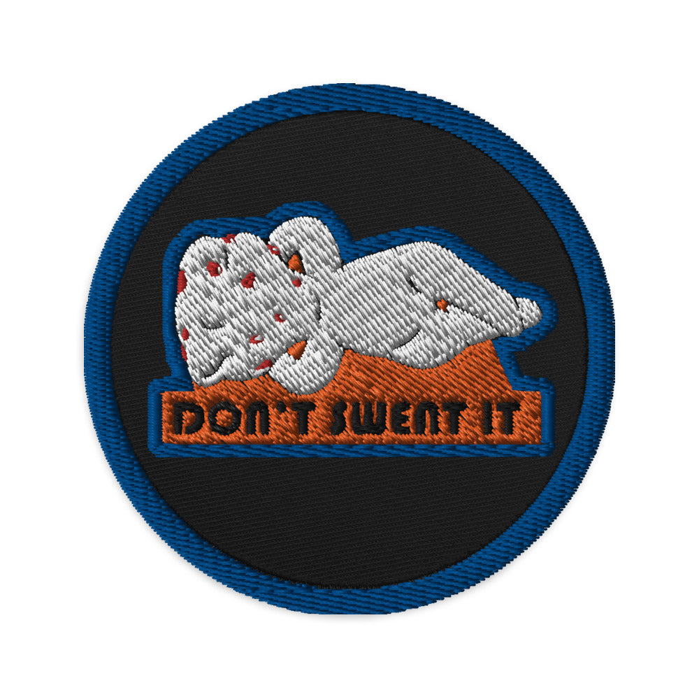 Don't Sweat It Embroidered patch